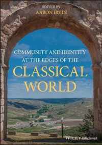 Community and Identity at the Edges of the Classical World