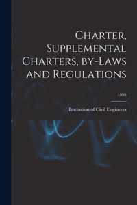 Charter, Supplemental Charters, By-laws and Regulations; 1895