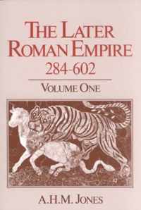 The Later Roman Empire 284-602 V 1 and 2