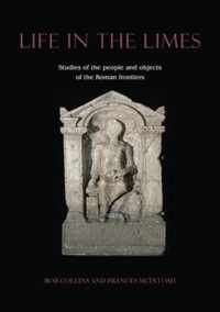 Life in the Limes: Studies of the People and Objects of the Roman Frontiers