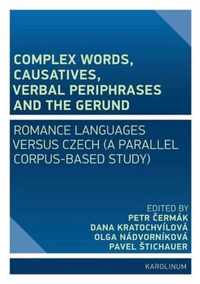 Complex Words, Causatives, Verbal Periphrases and the Gerund