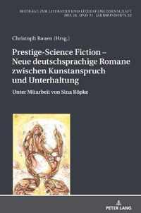 Prestige-Science Fiction - Neue Deutschsprachige Romane Zwischen Kunstanspruch Und Unterhaltung