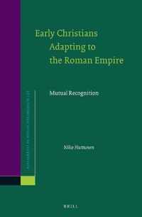Early Christians Adapting to the Roman Empire