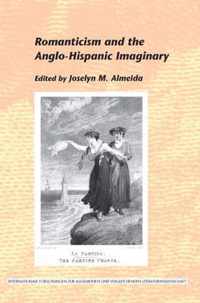 Romanticism and the Anglo-Hispanic Imaginary.