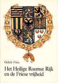 Het Heilige Roomse Rijk en de Friese vrijheid