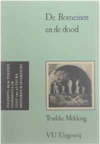 De Romeinen en de dood - Inleiding bij de teksten, commentaar, lijst van auteurs, historisch overzicht