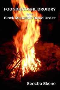 Foundational Druidry in the Black Mountain Druid Order