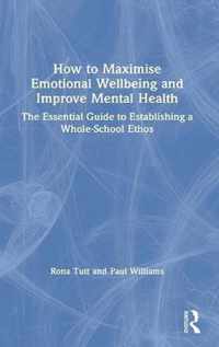 How to Maximise Emotional Wellbeing and Improve Mental Health