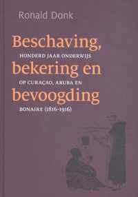 Beschaving, bekering en bevoogding - Ronald Donk - Hardcover (9789460225154)