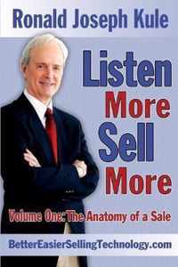 Listen More Sell More: Volume One