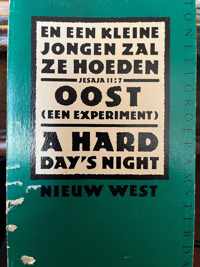 En een kleine jongen zal ze hoeden / Oost (een experiment) / A Hard Day's Night