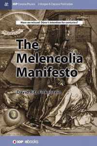 The Melencolia Manifesto