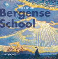 Kunstenaarskolonies en kunststromingen in Nederland - Rondom de Bergense school