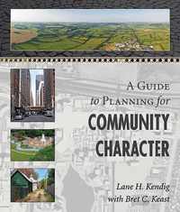 A Guide to Planning for Community Character