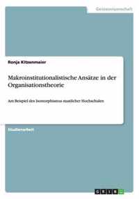 Makroinstitutionalistische Ansatze in der Organisationstheorie