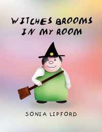 Witches Brooms in My Room