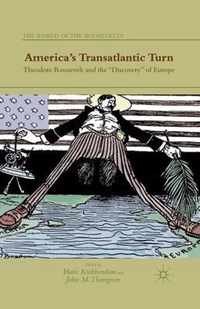 America s Transatlantic Turn