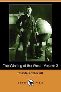 The Winning of the West - Volume 3 (Dodo Press)