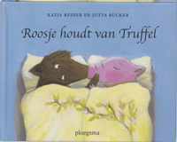 Roosje Houdt Van Truffel - Truffel Houdt Van Roosje