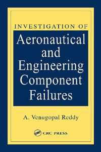 Investigation of Aeronautical and Engineering Component Failures