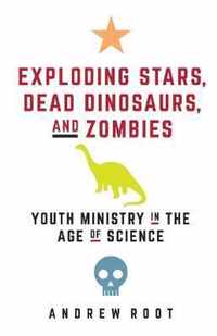 Exploding Stars, Dead Dinosaurs, and Zombies