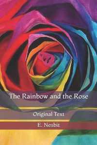 The Rainbow and the Rose: Original Text