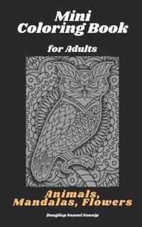 Mini Coloring Book for Adults: Animals, Mandalas, Flowers