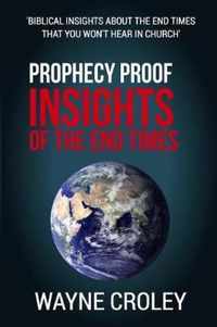 Prophecy Proof Insights of the End Times