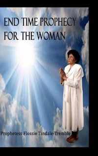 End Times Prophecy for The Woman