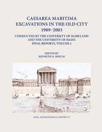 Caesarea Maritima Excavations in the Old City 1989-2003 Final Reports, Volume 1: The Temple Platform, Neighboring Quarters, and the Inner Harbor Quays