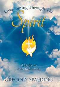 Overcoming Through the Spirit