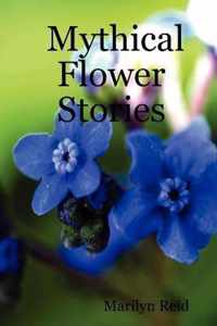 Mythical Flower Stories