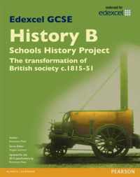 Edexcel GCSE History B Schools History Project: Unit 2A The Transformation of British Society c1815-51 SB 2013