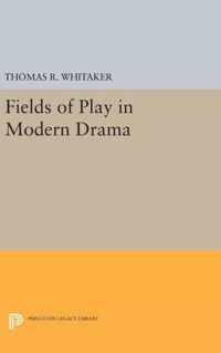 Fields of Play in Modern Drama