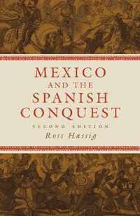 Mexico and the Spanish Conquest