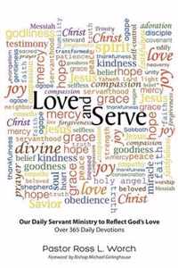 Love and Serve: Our Daily Servant Ministry to Reflect God's Love