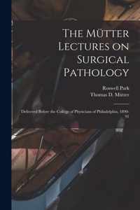 The Mutter Lectures on Surgical Pathology