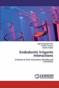 Endodontic Irrigants Interactions