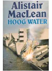 Hoog water. - Alistair Maclean.
