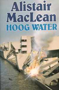 Hoog water. - Alistair Maclean.