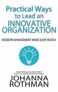 Practical Ways to Lead an Innovative Organization