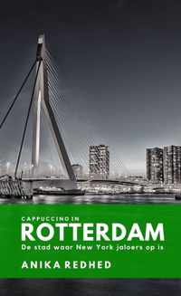 Cappuccino in Rotterdam - waargebeurd reisverhaal