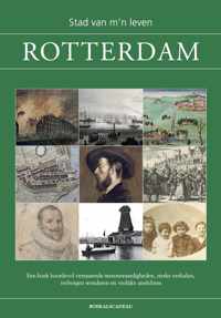 Rotterdam - Stad van m'n leven - geschiedenis, cadeau Rotterdammer