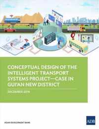 Conceptual Design of the Intelligent Transport Systems Project-Case in Gui'an New District