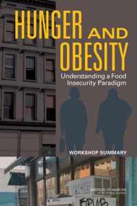 Hunger and Obesity: Understanding a Food Insecurity Paradigm