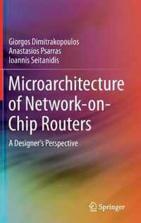 Microarchitecture of Network-on-Chip Routers