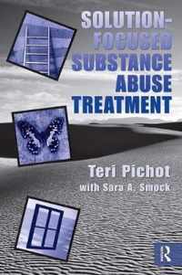 Solution-Focused Substance Abuse Treatment