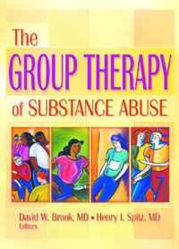 The Group Therapy of Substance Abuse