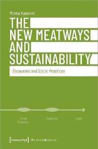 The New Meatways and Sustainability - Discourses and Social Practices