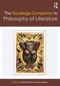 The Routledge Companion to Philosophy of Literature